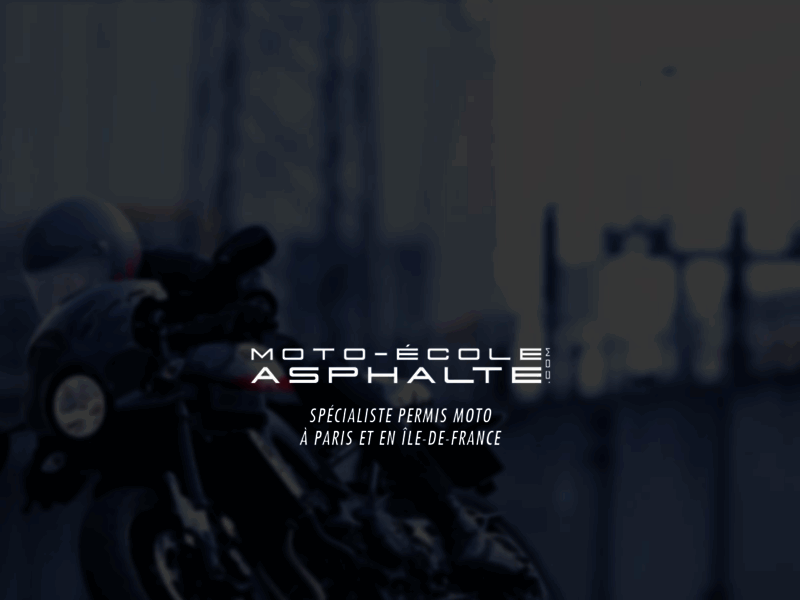 › Voir plus d'informations : moto école Asphalte